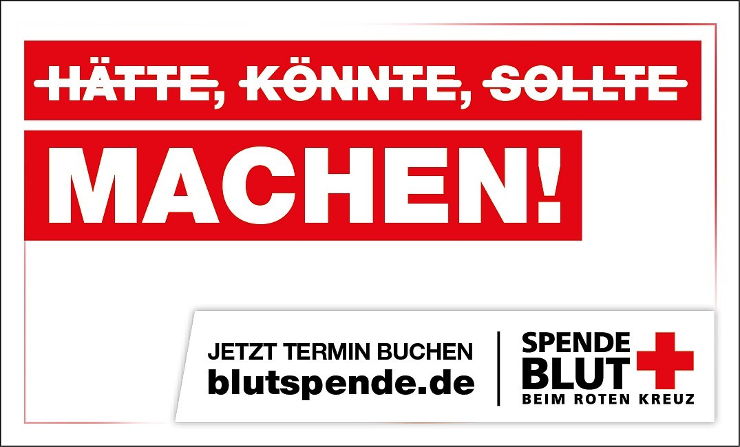 Blutspende - Hätte, könnte, sollte . machen!