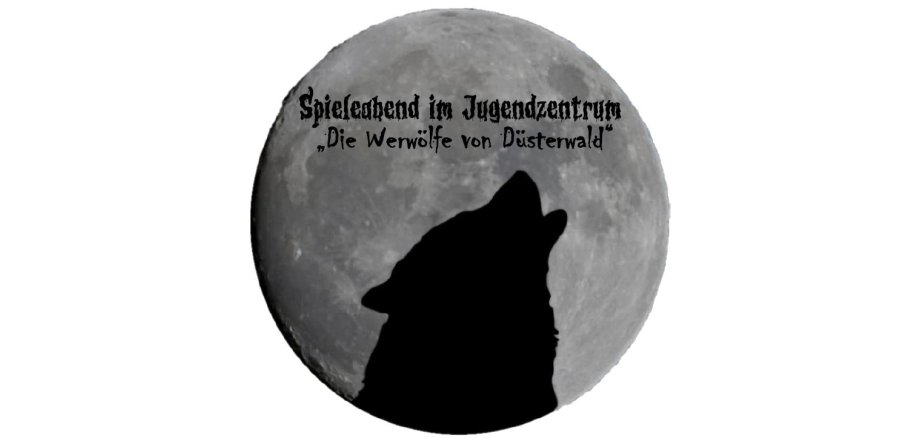 Spieleangebot im Juze "Die Werwölfe von Düsterwald"